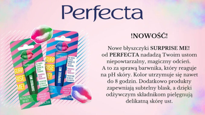 Błyszczyki do ust Perfecta Surprise Me